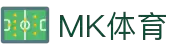 MK体育(中国)官方网站-领先全球的多元化体育娱乐平台